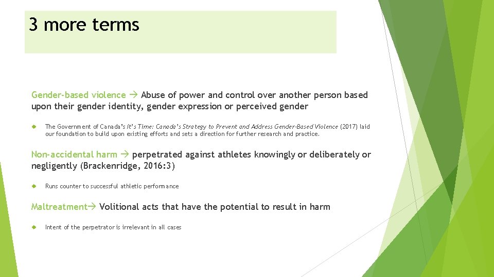 3 more terms Gender-based violence Abuse of power and control over another person based