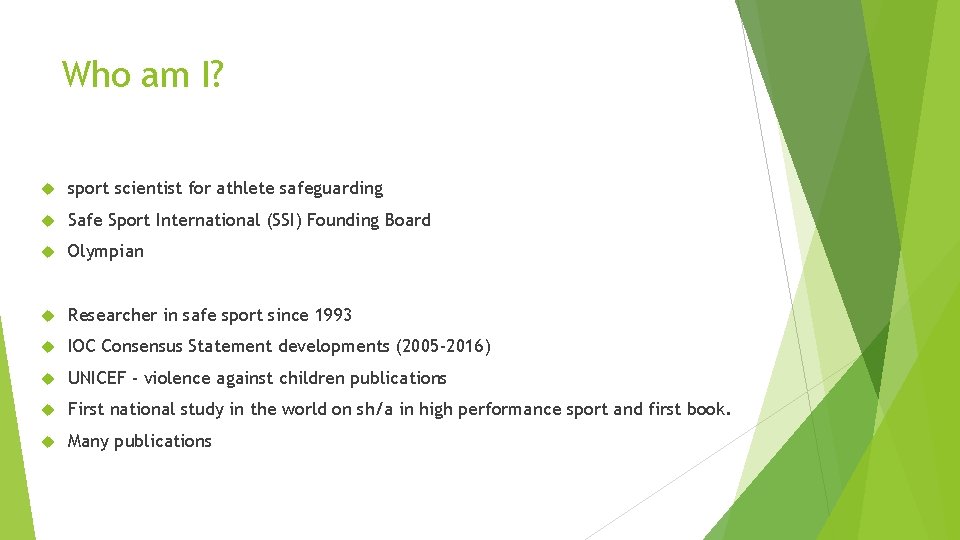 Who am I? sport scientist for athlete safeguarding Safe Sport International (SSI) Founding Board