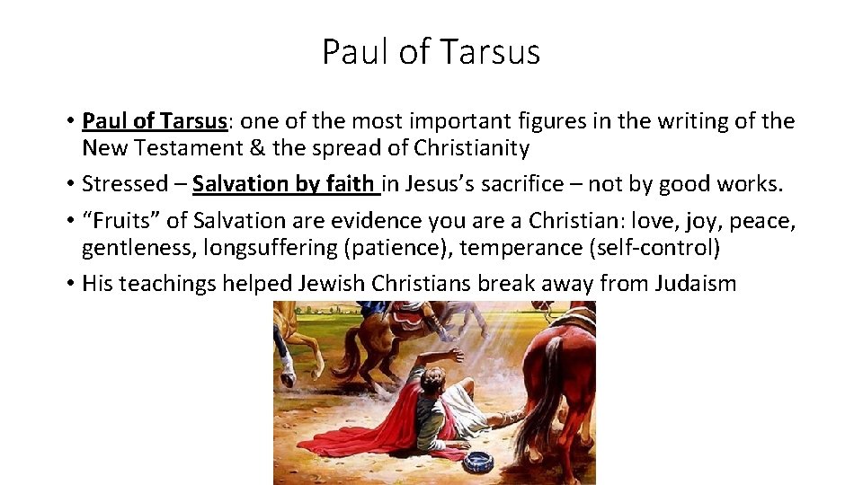 Paul of Tarsus • Paul of Tarsus: one of the most important figures in