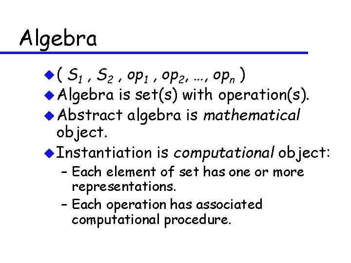 Algebra u( S 1 , S 2 , op 1 , op 2, …,