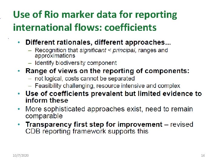 Use of Rio marker data for reporting international flows: coefficients 10/7/2020 16 
