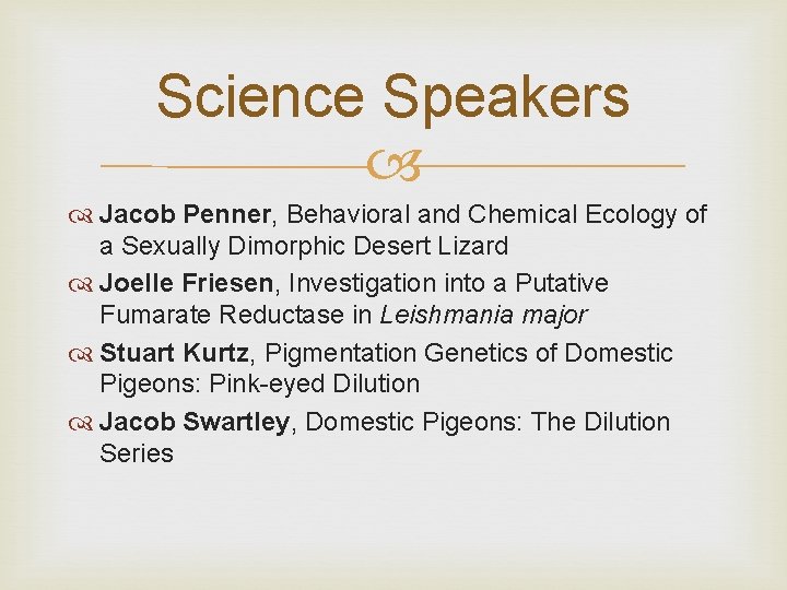 Science Speakers Jacob Penner, Behavioral and Chemical Ecology of a Sexually Dimorphic Desert Lizard