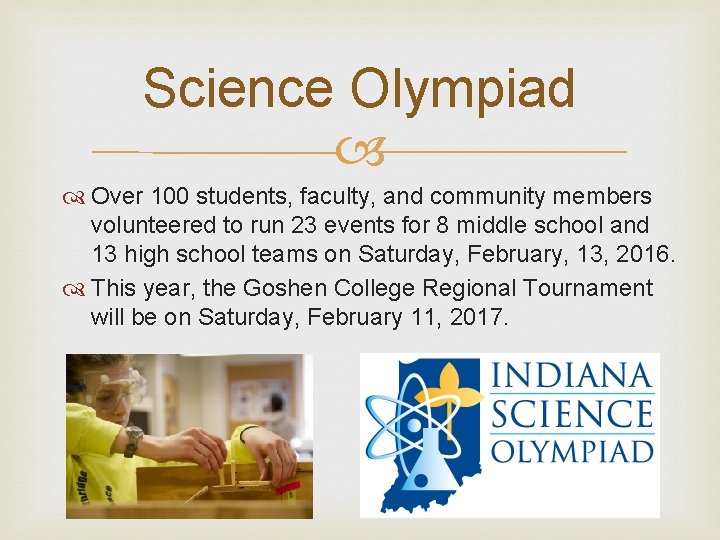 Science Olympiad Over 100 students, faculty, and community members volunteered to run 23 events