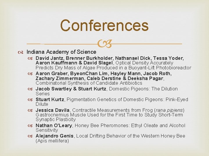Conferences Indiana Academy of Science David Jantz, Brenner Burkholder, Nathanael Dick, Tessa Yoder, Aaron