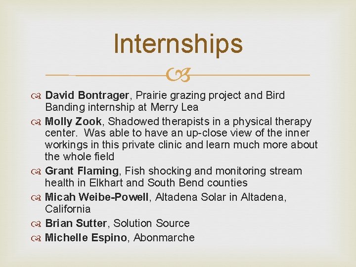 Internships David Bontrager, Prairie grazing project and Bird Banding internship at Merry Lea Molly