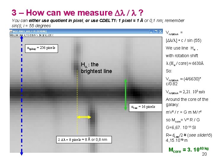 3 – How can we measure Dl / l ? You can either use