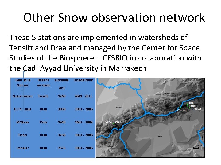 Other Snow observation network These 5 stations are implemented in watersheds of Tensift and