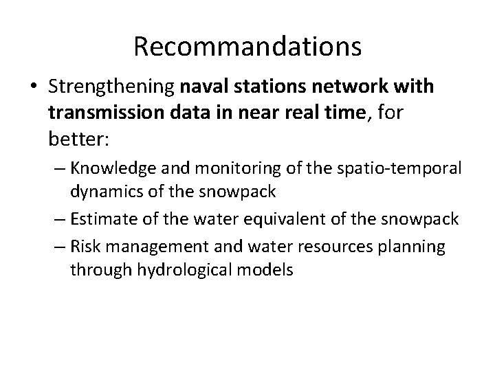 Recommandations • Strengthening naval stations network with transmission data in near real time, for