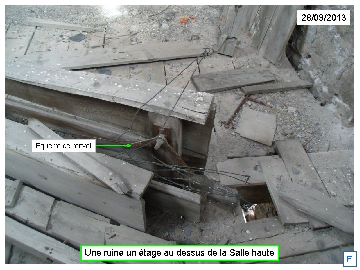 28/09/2013 Équerre de renvoi Une ruine un étage au dessus de la Salle haute