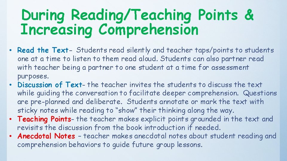 During Reading/Teaching Points & Increasing Comprehension • Read the Text- Students read silently and