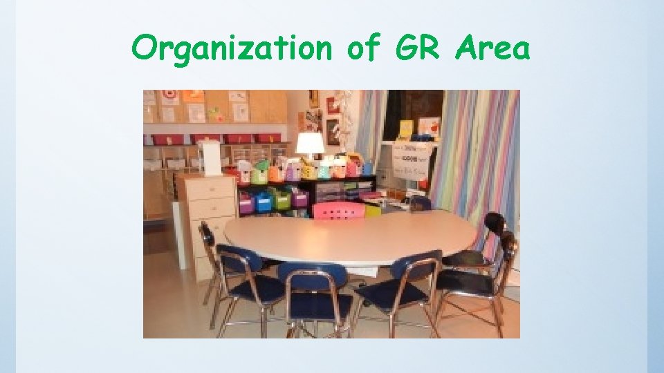 Organization of GR Area 