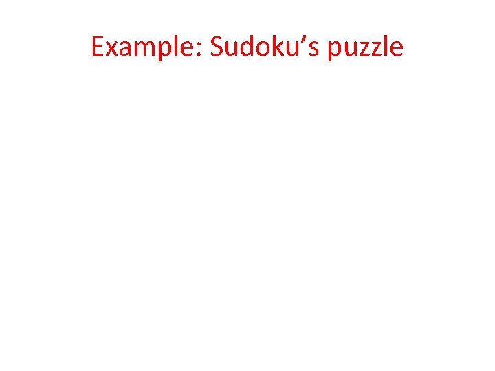 Example: Sudoku’s puzzle 