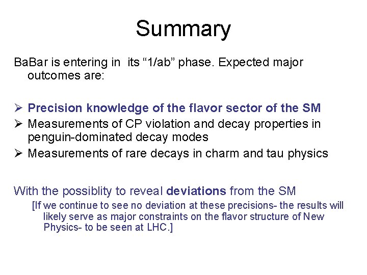 Summary Ba. Bar is entering in its “ 1/ab” phase. Expected major outcomes are: