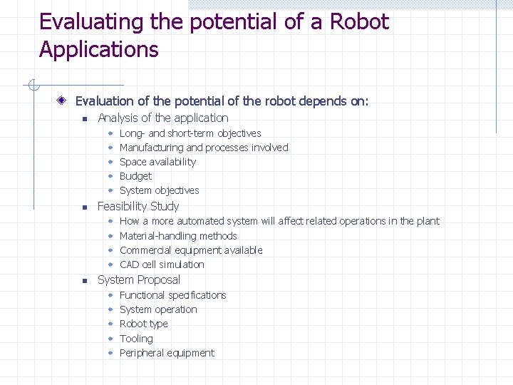 Evaluating the potential of a Robot Applications Evaluation of the potential of the robot