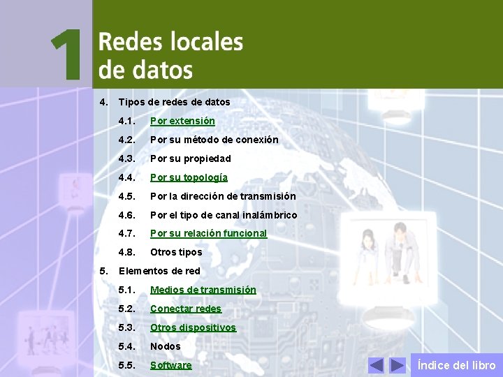 Redes locales de datos 4. 5. Tipos de redes de datos 4. 1. Por