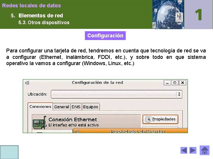 Redes locales de datos 5. Elementos de red 5. 3. Otros dispositivos Configuración Para