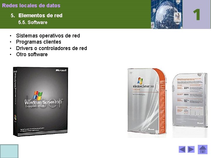 Redes locales de datos 5. Elementos de red 5. 5. Software • • Sistemas