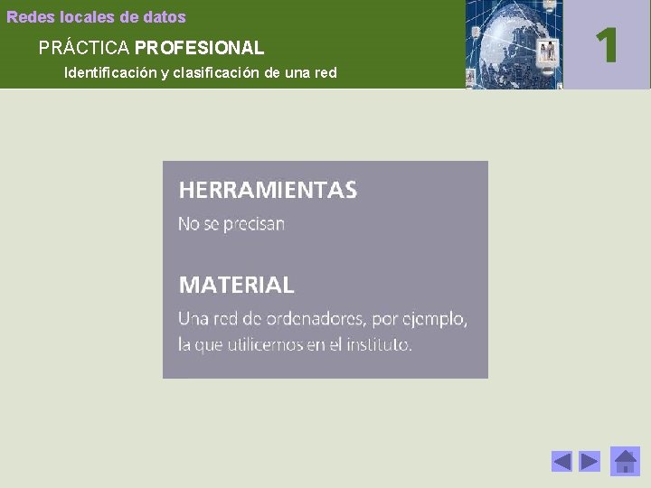 Redes locales de datos PRÁCTICA PROFESIONAL Identificación y clasificación de una red 