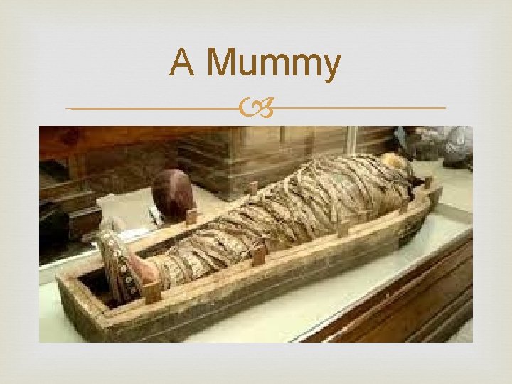 A Mummy 