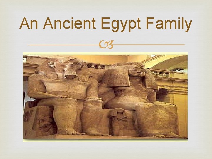 An Ancient Egypt Family 