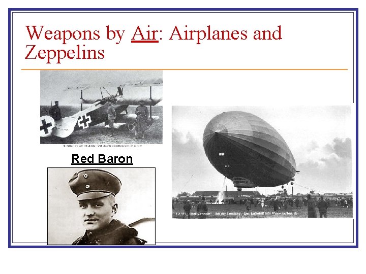 Weapons by Air: Airplanes and Zeppelins Red Baron 