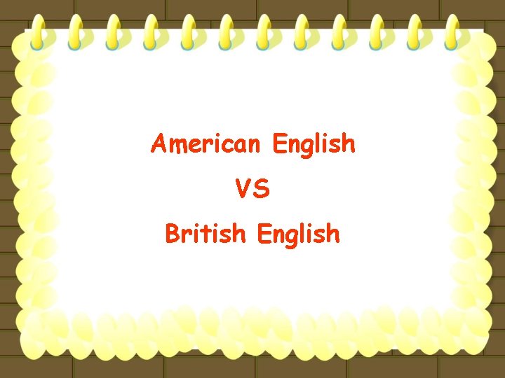 American English VS British English 