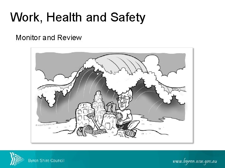 Work, Health and Safety Monitor and Review 