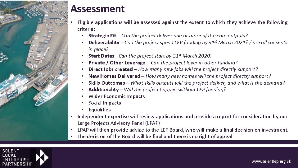 Assessment • Eligible applications will be assessed against the extent to which they achieve