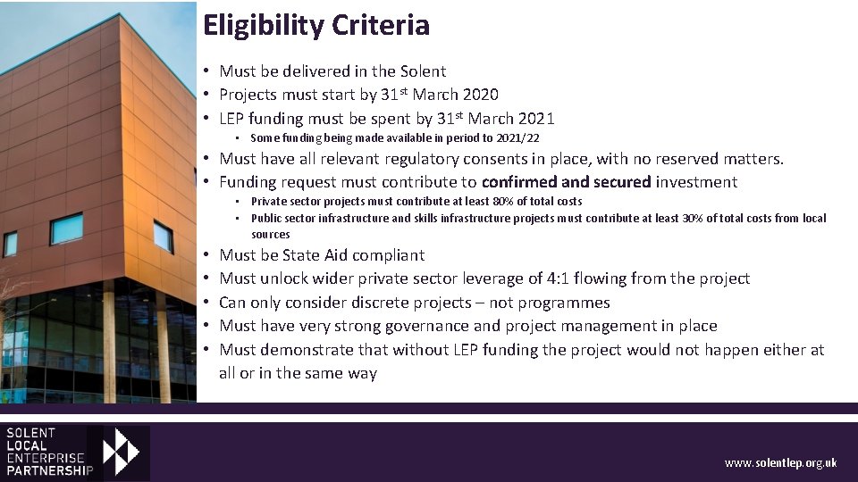 Eligibility Criteria • Must be delivered in the Solent • Projects must start by