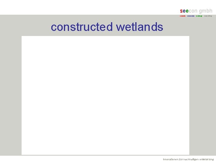 seecon gmbh society - economy - ecology - consulting constructed wetlands innovationen zur nachhaltigen