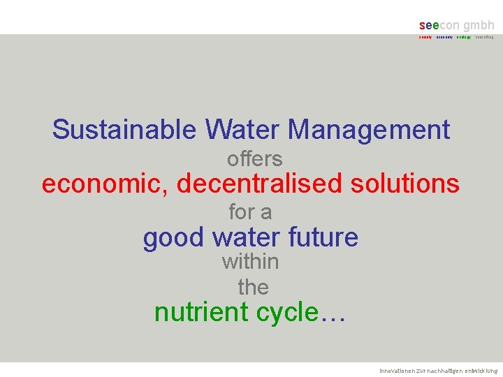 seecon gmbh society - economy - ecology - consulting Sustainable Water Management offers economic,