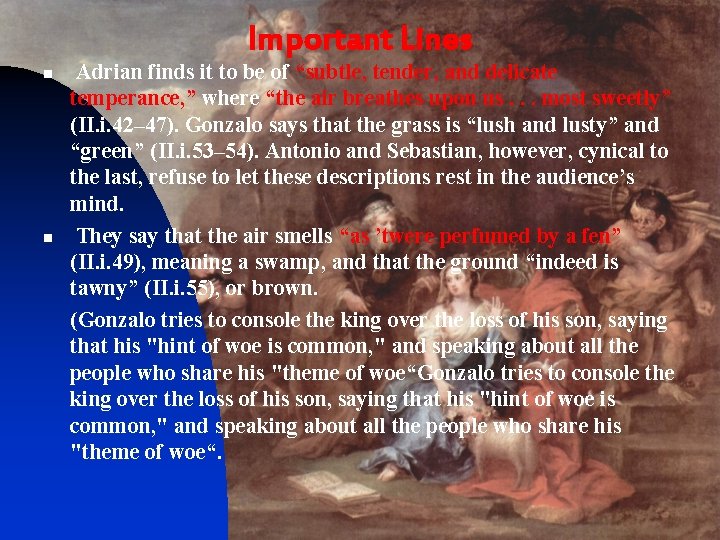 Important Lines n n Adrian finds it to be of “subtle, tender, and delicate