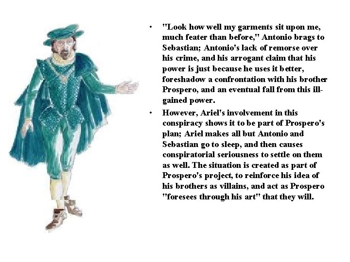  • • "Look how well my garments sit upon me, much feater than