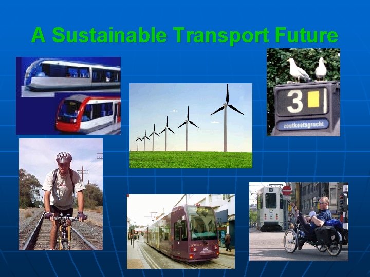 A Sustainable Transport Future 