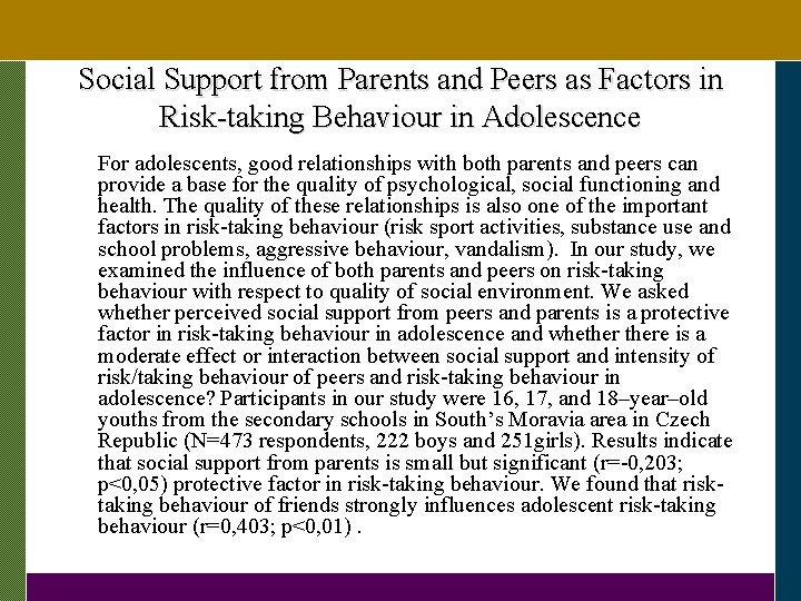 Social Support from Parents and Peers as Factors in Risk-taking Behaviour in Adolescence For