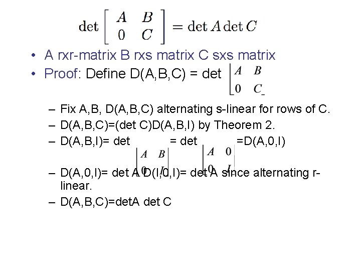  • A rxr-matrix B rxs matrix C sxs matrix • Proof: Define D(A,