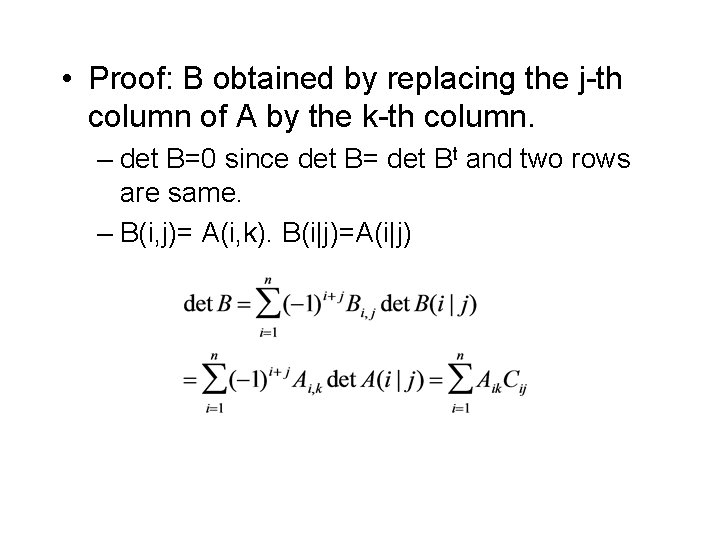 • Proof: B obtained by replacing the j-th column of A by the