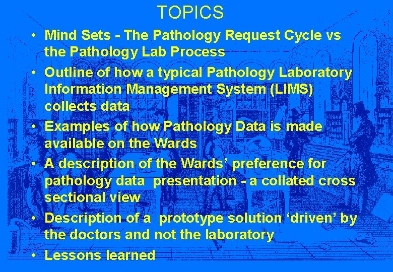 TOPICS • Mind Sets - The Pathology Request Cycle vs the Pathology Lab Process