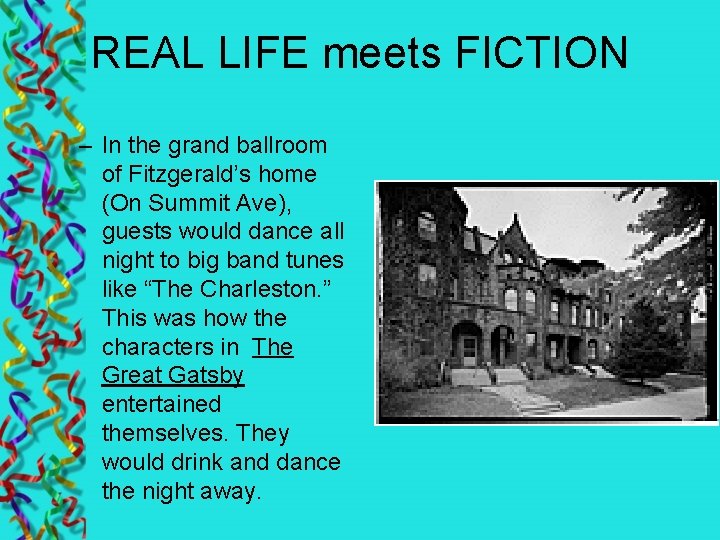 REAL LIFE meets FICTION – In the grand ballroom of Fitzgerald’s home (On Summit
