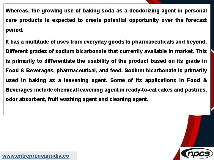 Whereas, the growing use of baking soda as a deodorizing agent in personal care