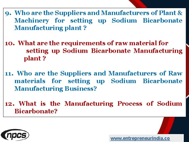 9. Who are the Suppliers and Manufacturers of Plant & Machinery for setting up