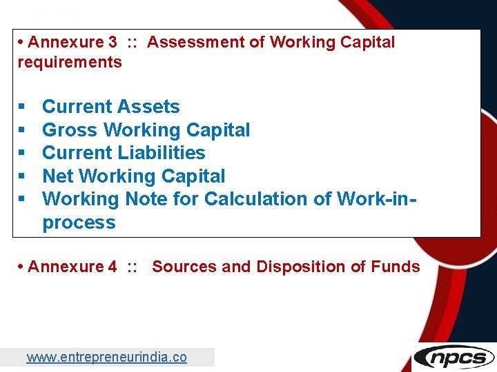  • Annexure 3 : : Assessment of Working Capital requirements § § §