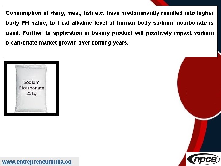 Consumption of dairy, meat, fish etc. have predominantly resulted into higher body PH value,