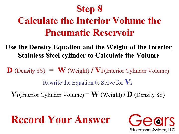 Step 8 Calculate the Interior Volume the Pneumatic Reservoir Use the Density Equation and