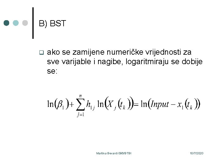 B) BST q ako se zamijene numeričke vrijednosti za sve varijable i nagibe, logaritmiraju