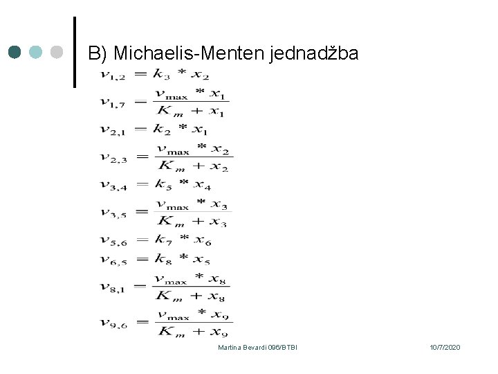 B) Michaelis-Menten jednadžba Martina Bevardi 096/BTBI 10/7/2020 