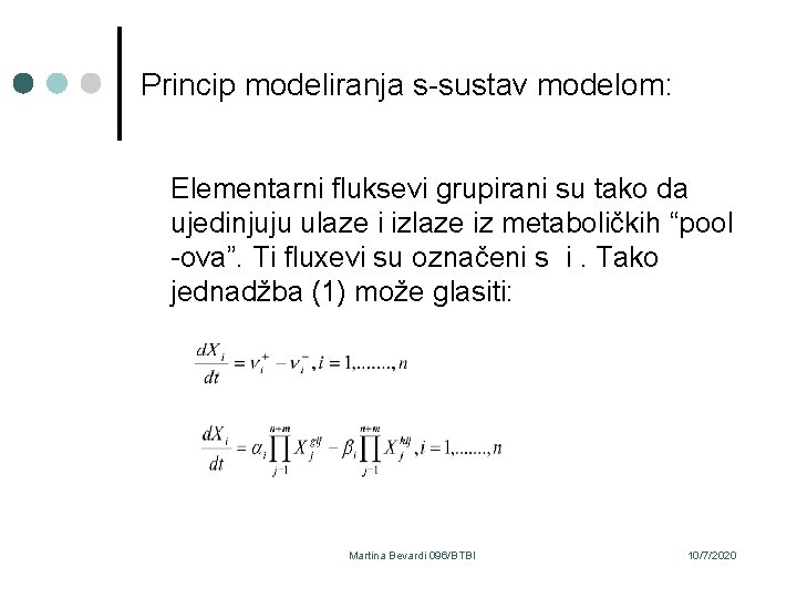 Princip modeliranja s-sustav modelom: Elementarni fluksevi grupirani su tako da ujedinjuju ulaze i izlaze