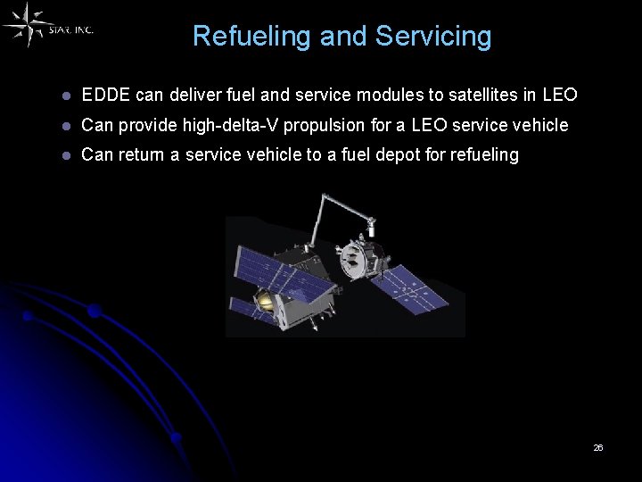 Refueling and Servicing l EDDE can deliver fuel and service modules to satellites in