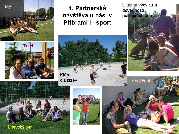 My 4. Partnerská návštěva u nás v Příbrami I - sport Ukázka výcviku a