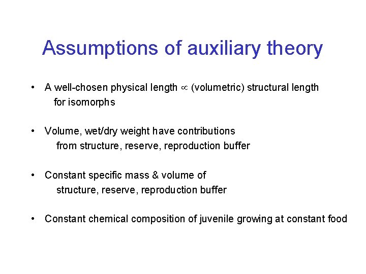 Assumptions of auxiliary theory • A well-chosen physical length (volumetric) structural length for isomorphs